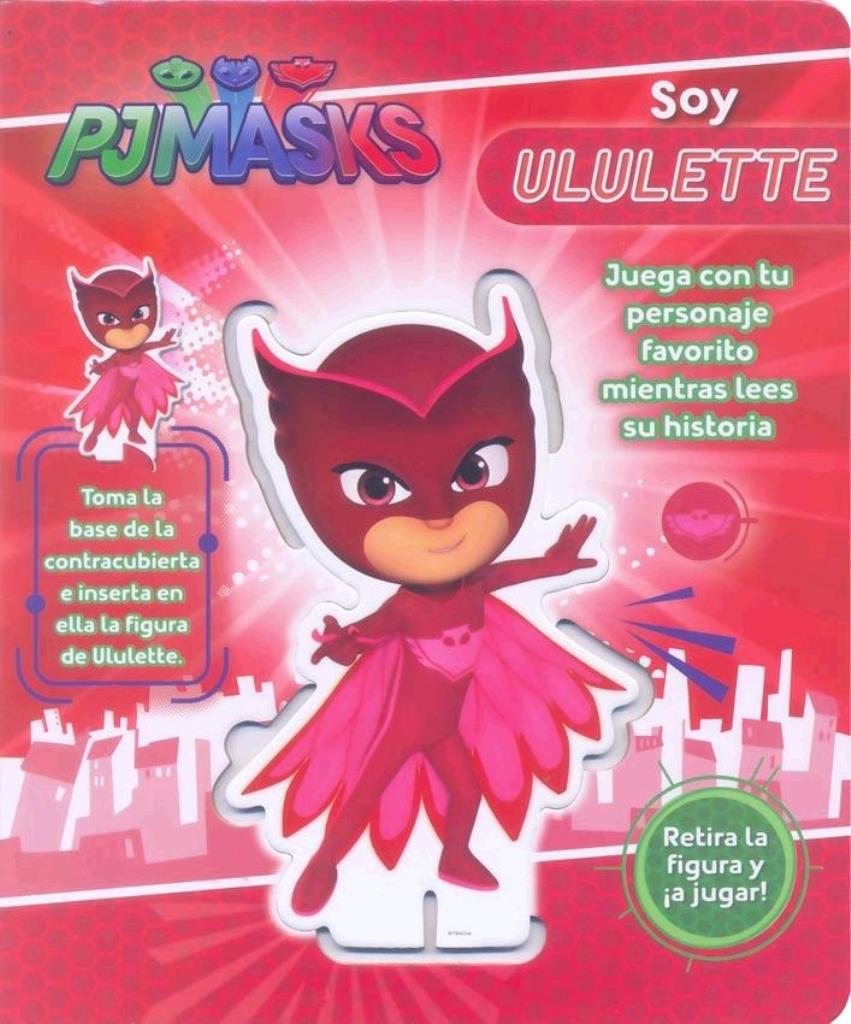 PJ MASKS - SOY ULULETTE