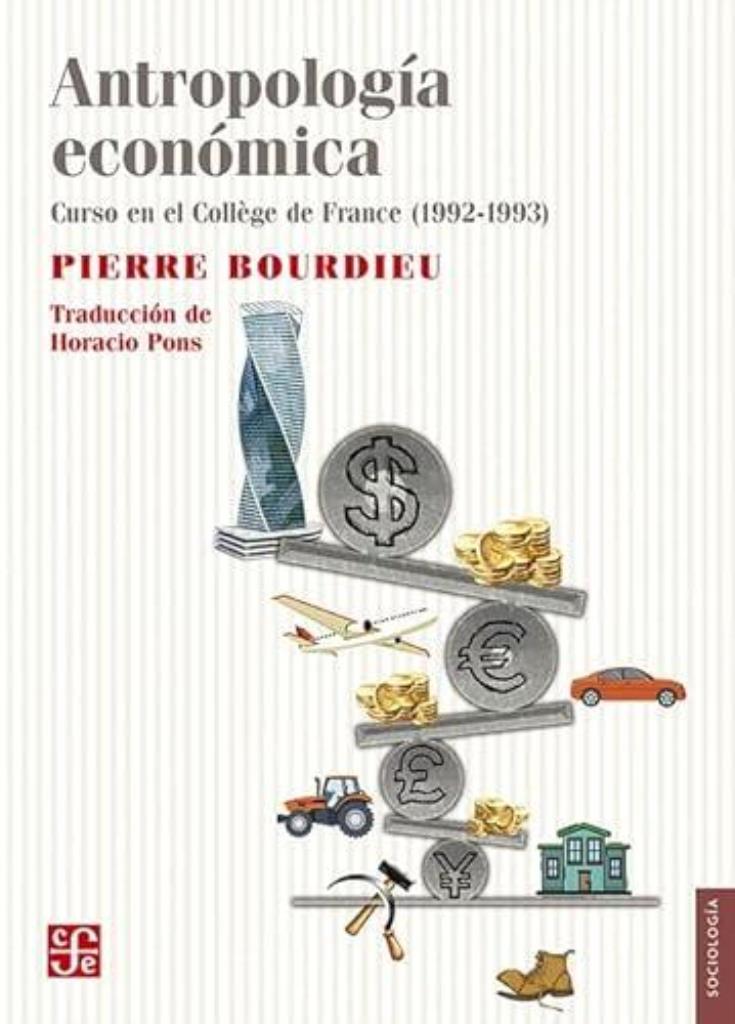 ANTROPOLOGIA ECONOMICA- CURSO EN EL COLLEGE DE FRANCE (1992-1993)