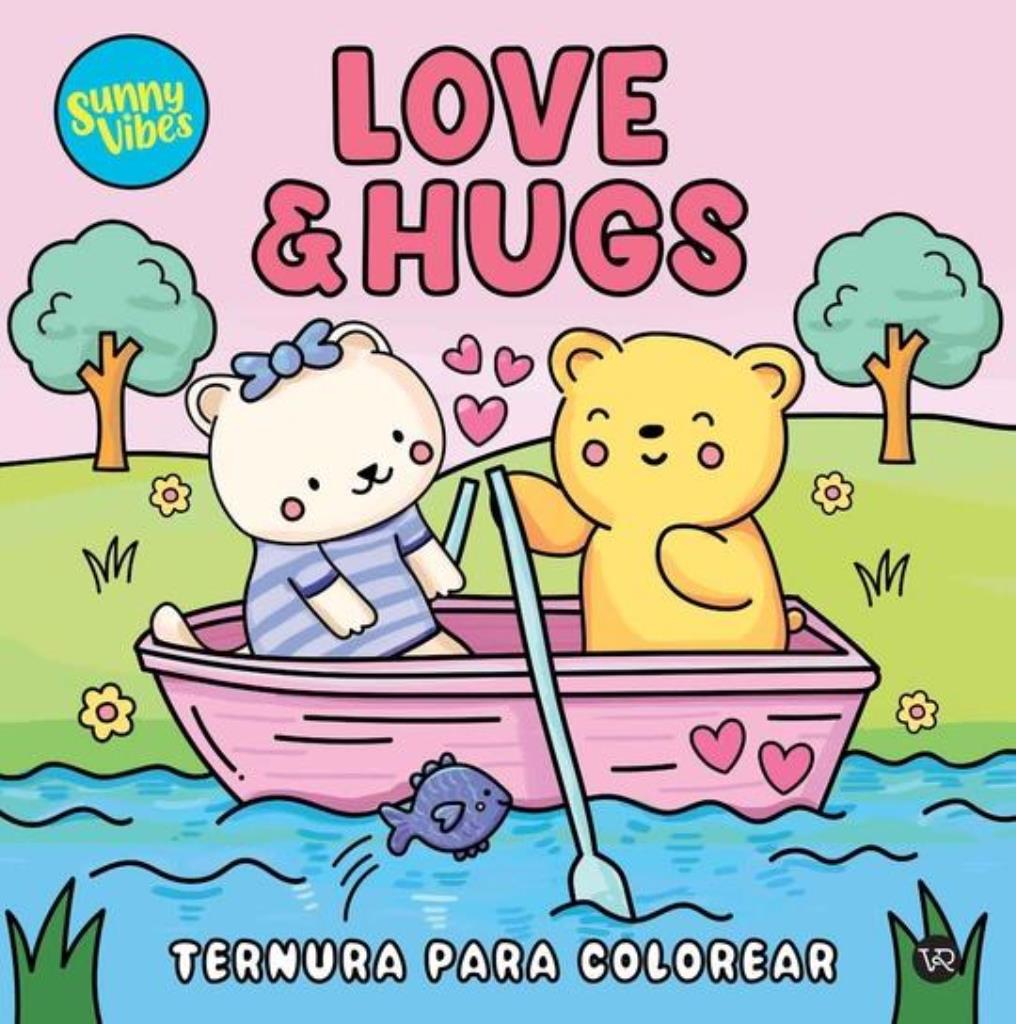 LOVE & HUGS - SUNNY VIBES, TERNURA PARA COLOREAR