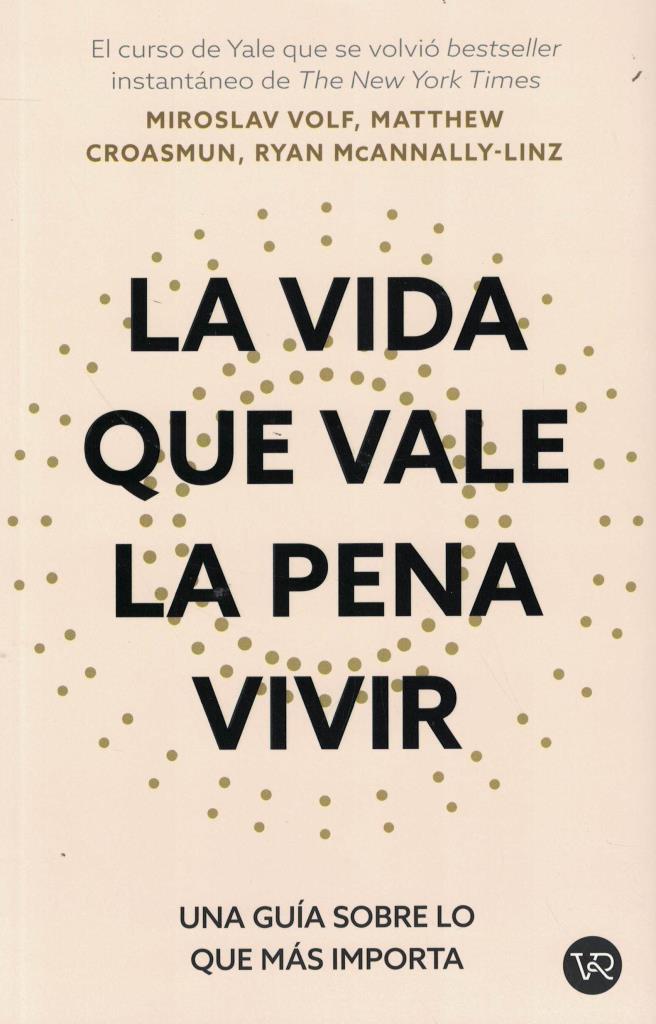 VIDA QUE VALE LA PENA VIVIR, LA