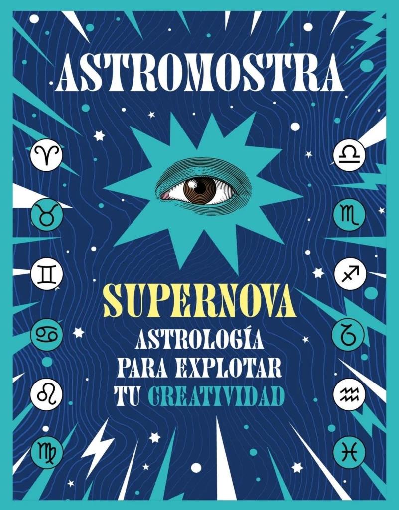 SUPERNOVA - ASTROLOGIA PARA EXPLOTAR TU CREATIVIDAD