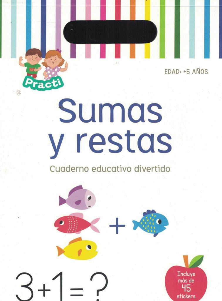 SUMA Y RESTA - PRACTI CUADERNO EDUCATIVO DIVERTIDO