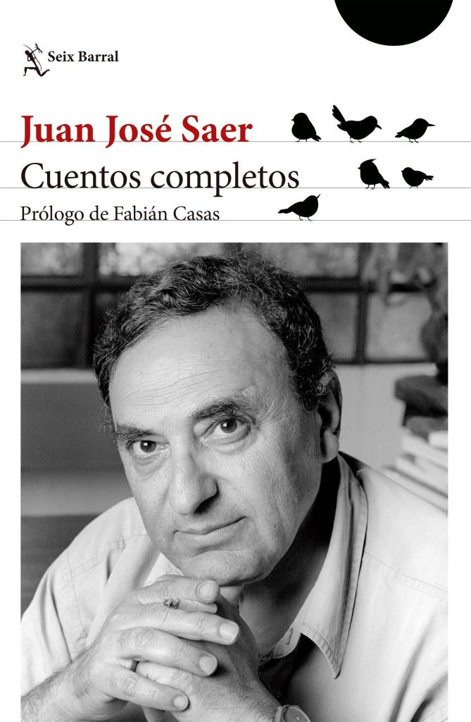 JUAN JOSE SAER- CUENTOS COMPLETOS