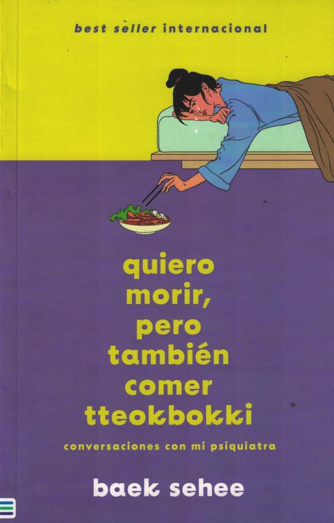 QUIERO MORIR PERO TAMBIEN COMER TTEOKBOKKI- CONVERSACIONES CON MI PSIQUIATRA