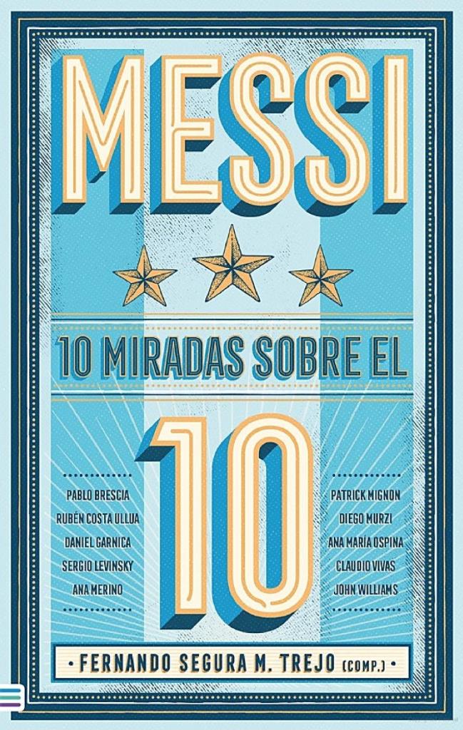 MESSI- 10 MIRADAS SOBRE EL 10