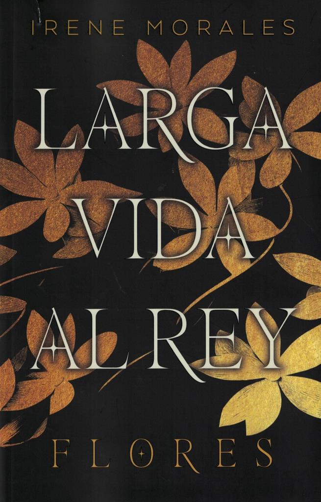 LARGA VIDA AL REY 2: FLORES