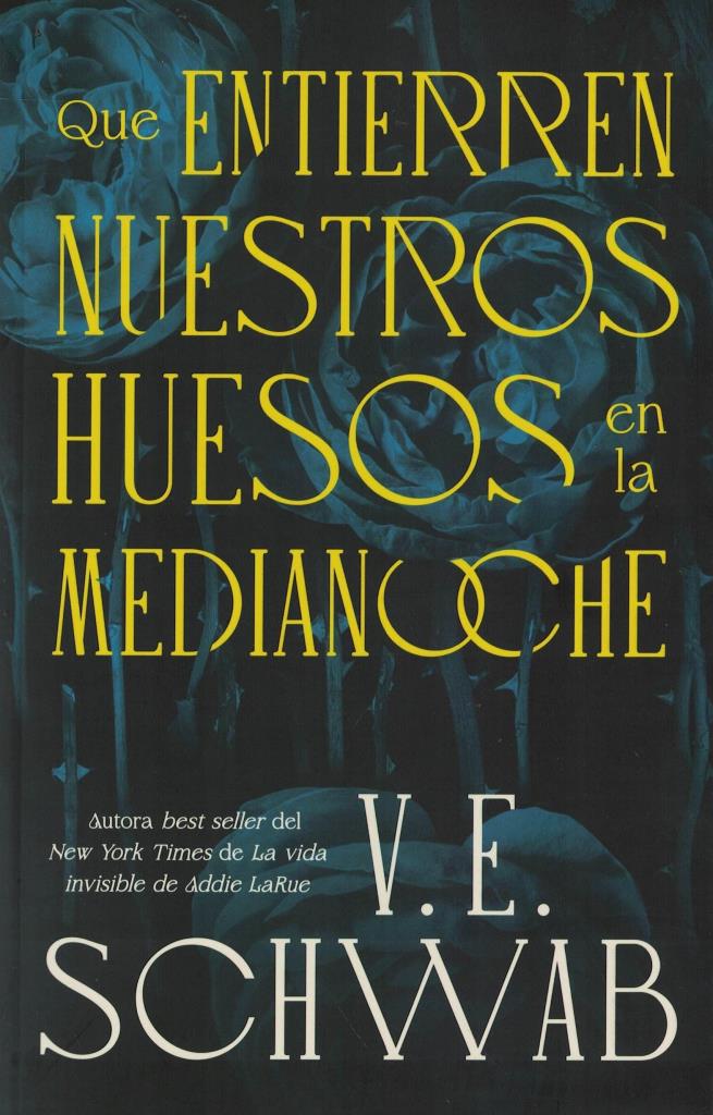 QUE ENTIERREN NUESTROS HUESOS EN LA MEDIANOCHE