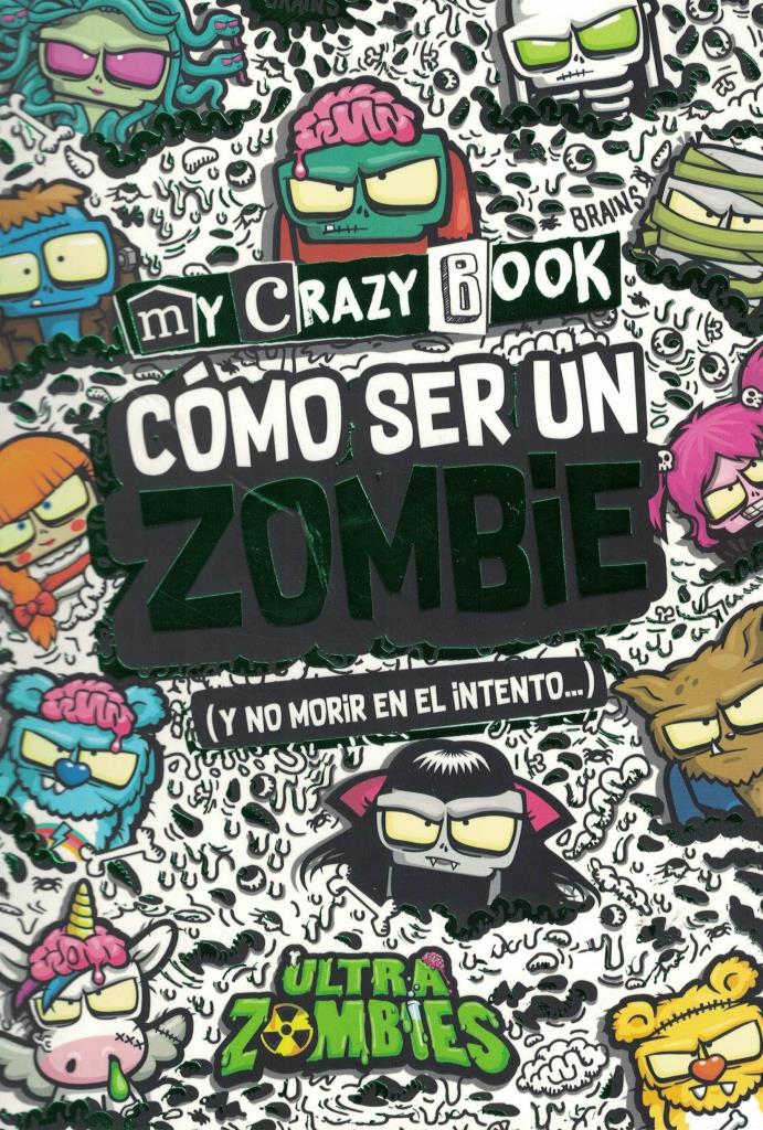 MY CRAZY BOOK - COMO SER UN ZOMBIE