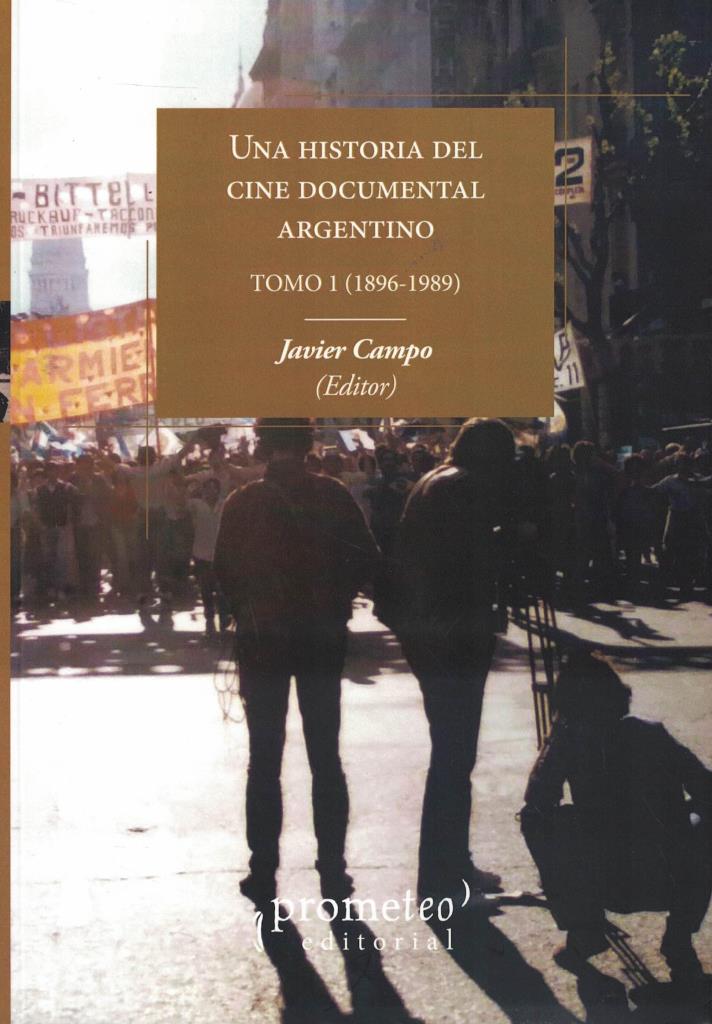 UNA HISTORIA DEL CINE DOCUMENTAL ARGENTINO 1 (1896-1989)