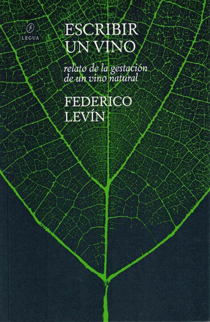 ESCRIBIR UN VINO - RELATO DE LA GESTACION DE UN VINO NATURAL