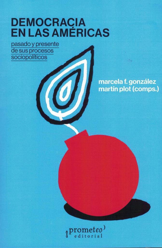 DEMOCRACIA EN LAS AMERICAS- PASADO Y PRESENTE DE SUS PROCESOS SOCIOPOLITICOS