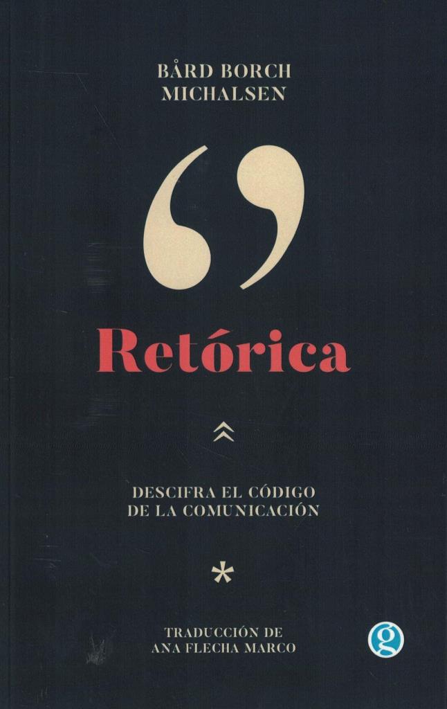 RETORICA- DESCIFRA EL CODIGO DE LA COMUNICACION