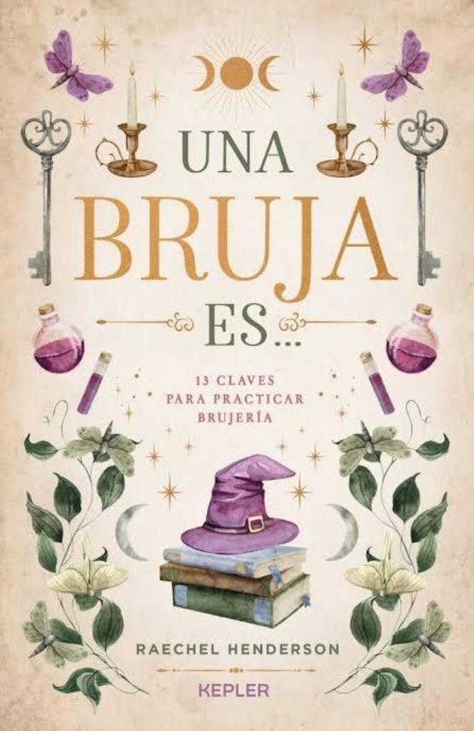 UNA BRUJA ES- 13 CLAVES PARA PRACTICAR BRUJERIA