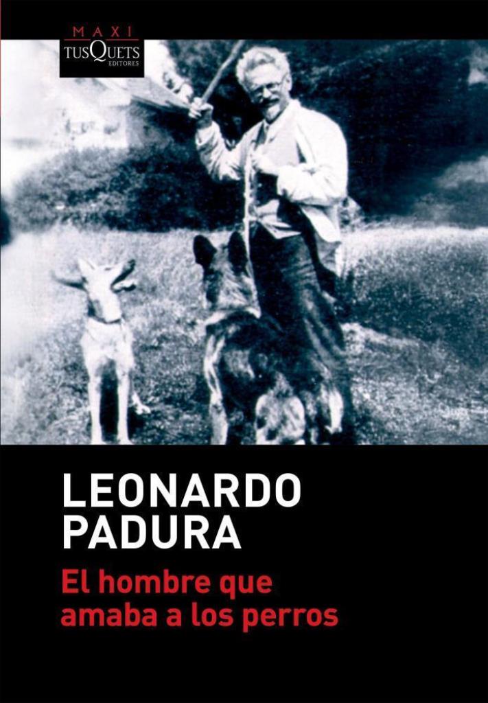 HOMBRE QUE AMABA A LOS PERROS, EL - TAPA DURA