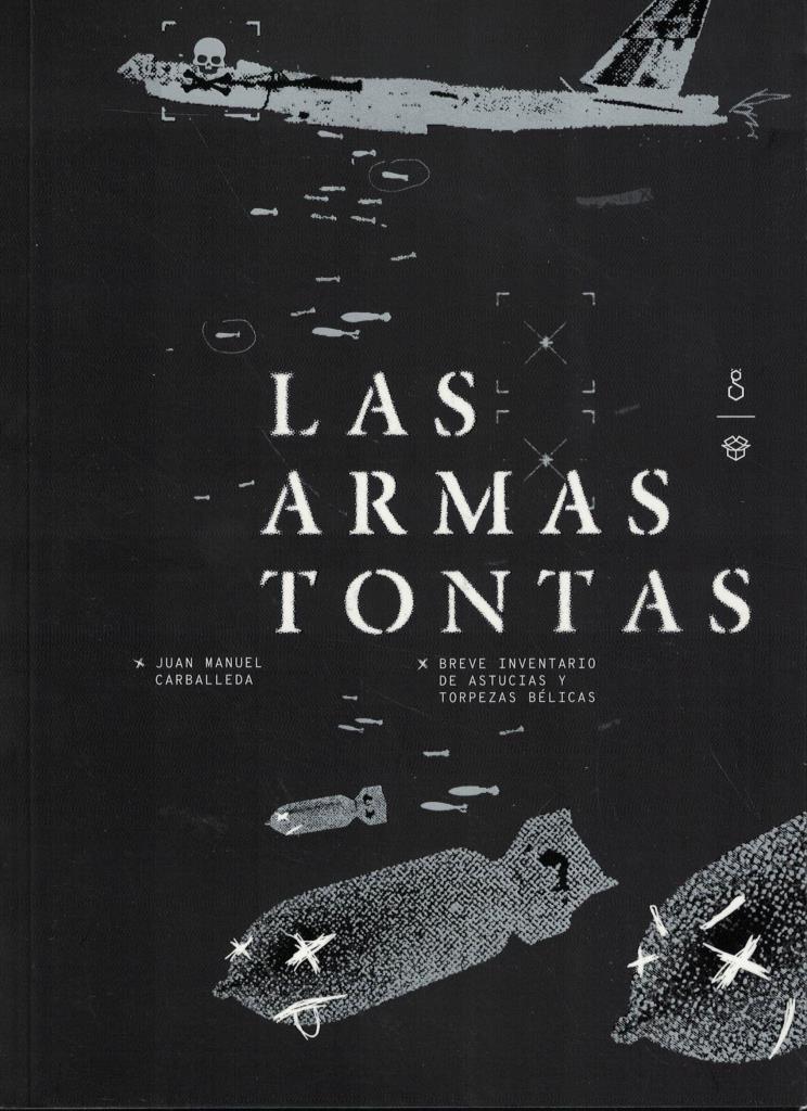 ARMAS TONTAS, LAS