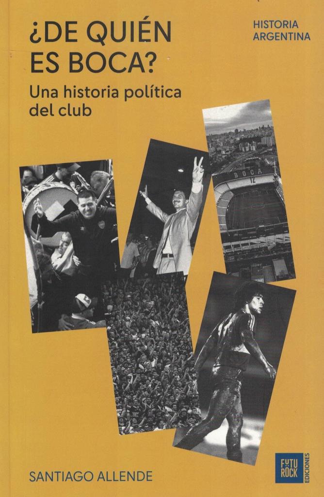 DE QUIEN ES BOCA- UNA HISTORIA POLITICA DEL CLUB