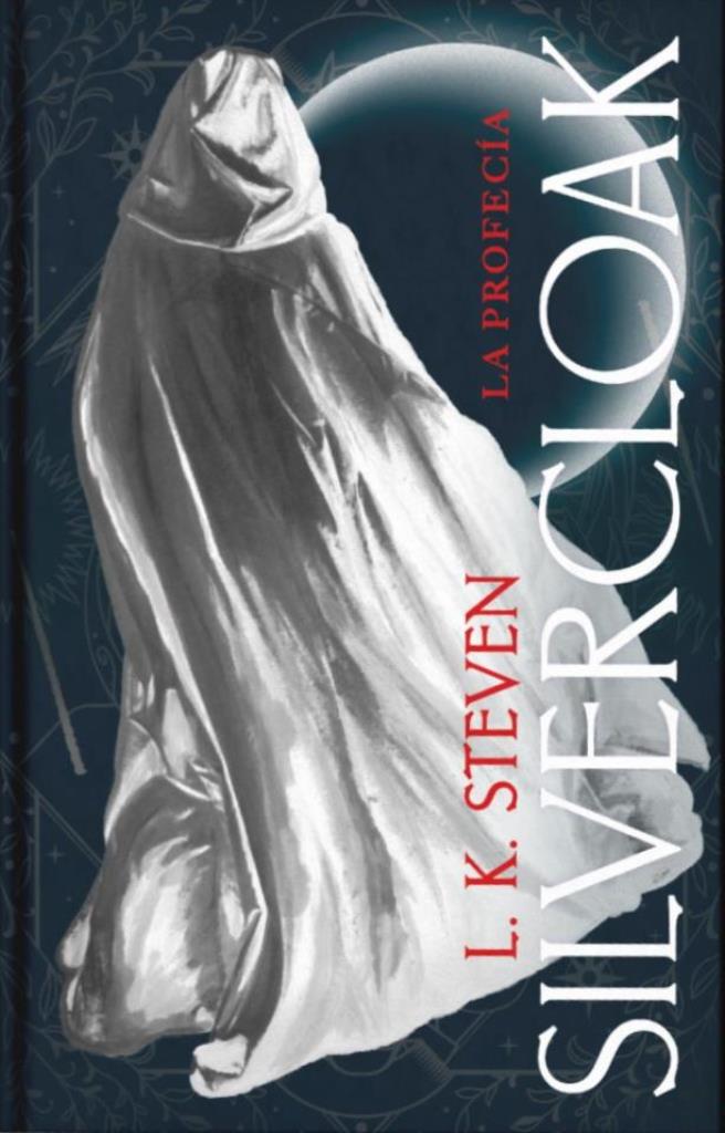 SILVERCLOAK - LA PROFECIA (TAPA DURA)