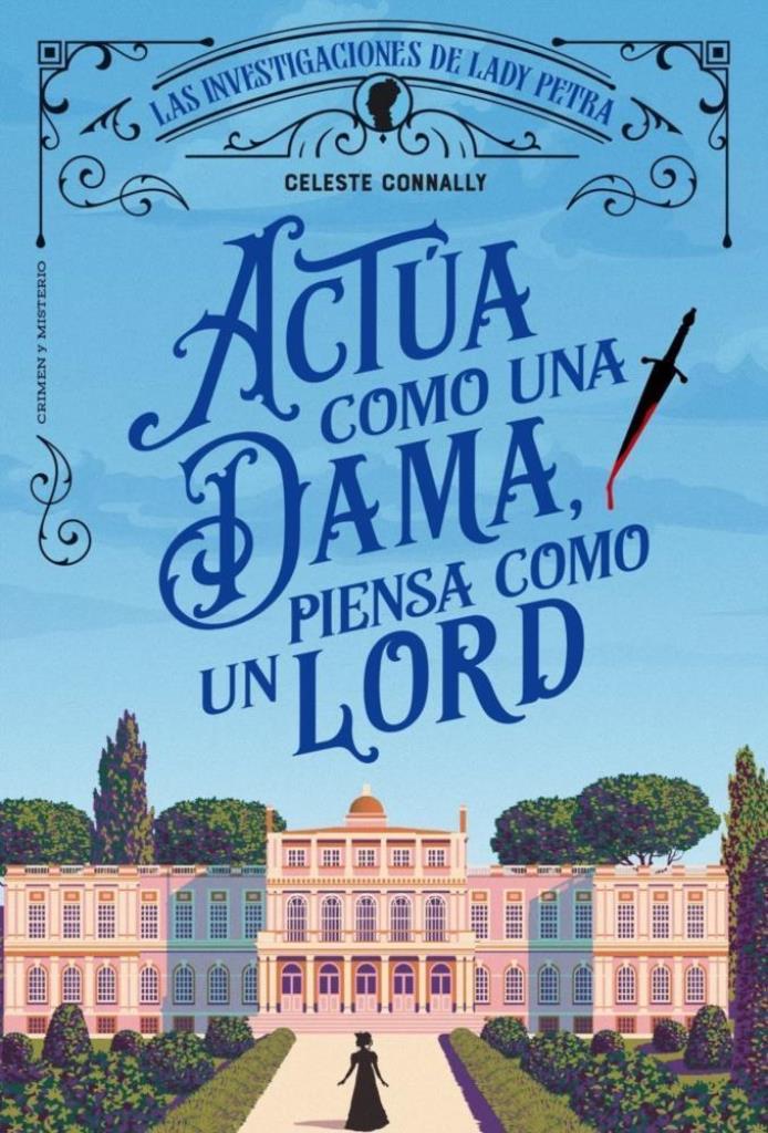 ACTUA COMO UNA DAMA PIENSA COMO UN LORD