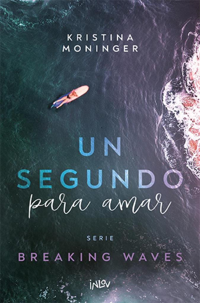 UN SEGUNDO PARA AMAR- SERIE BREAKING WAVES