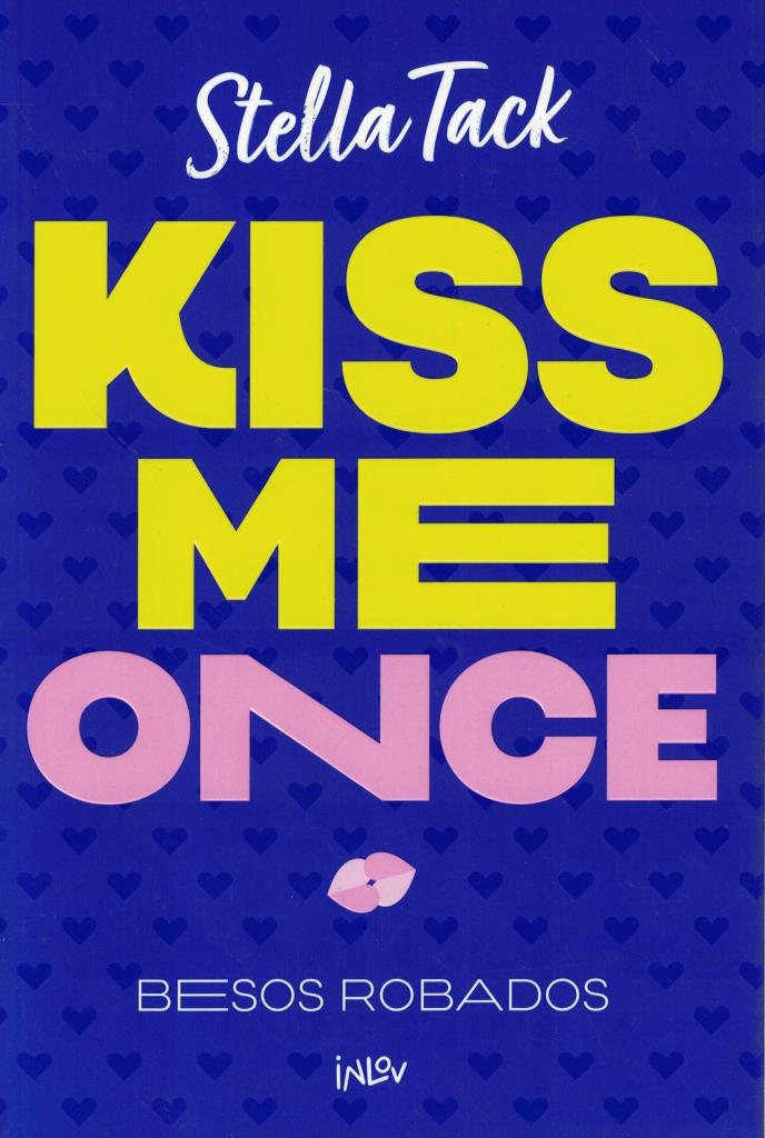 KISS ME ONCE- BESOS ROBADOS