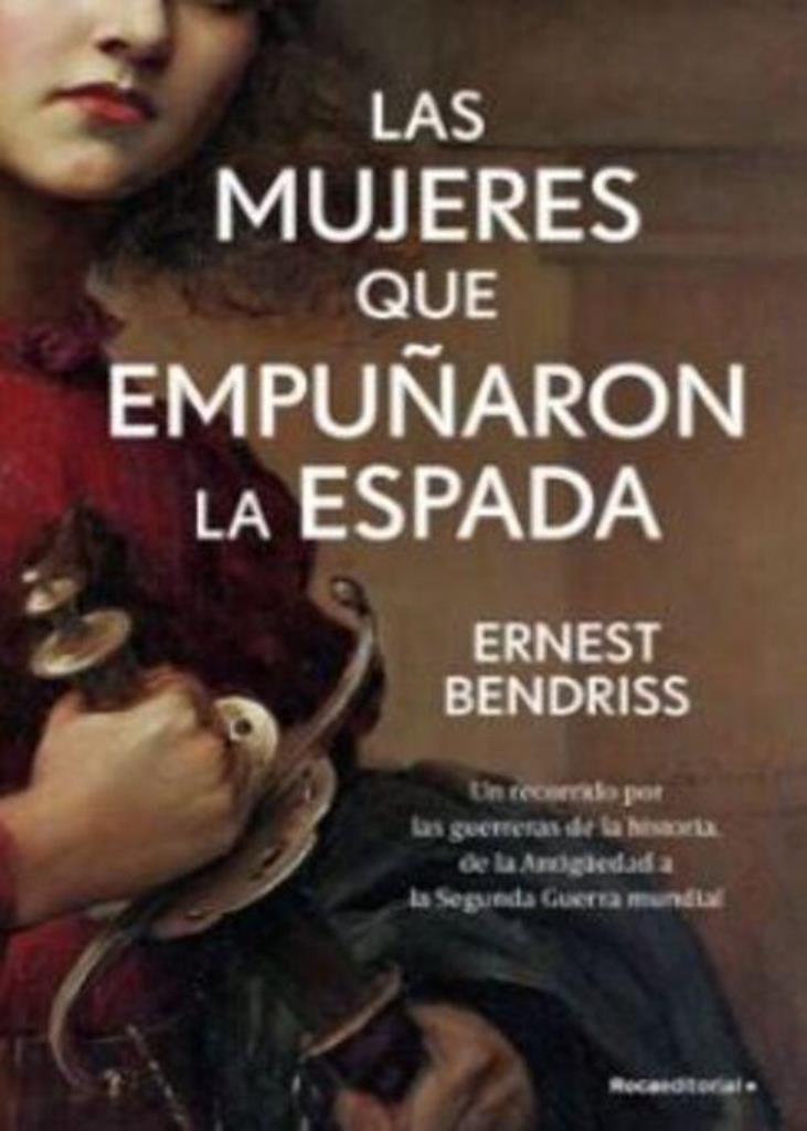 MUJERES QUE EMPUÑARON LA ESPADA, LAS