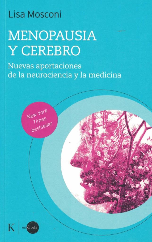 MENOPAUSIA Y CEREBRO: NUEVAS APORTACIONES DE LA NEUROCIENCIA