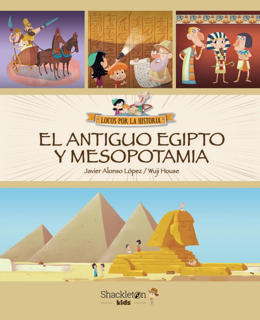 ANTIGUO EGIPTO Y MESOPOTAMIA, EL - LOCOS POR LA HISTORIA