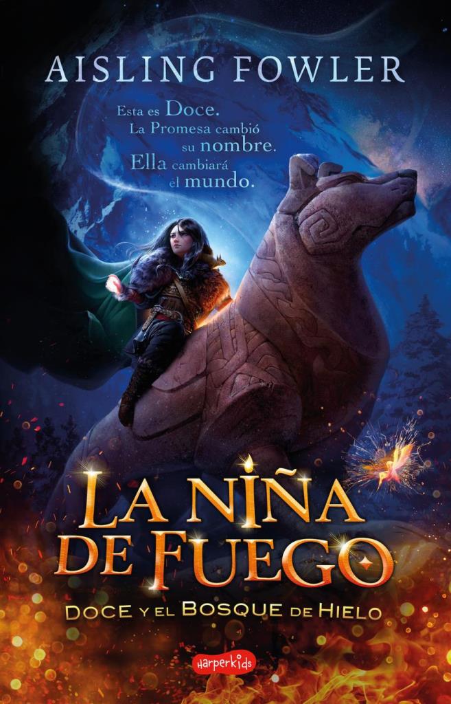 NIÑA DE FUEGO, LA. DOCE Y EL BOSQUE DE HIELO