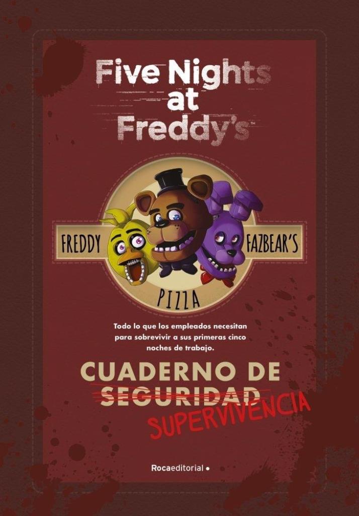 FIVE NIGHTS AT FREDDYS- CUADERNO DE SUPERVIVENCIA