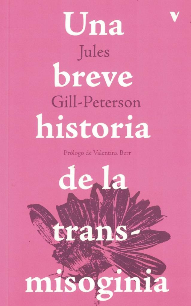 UNA BREVE HISTORIA DE LA TRANSMISOGINIA