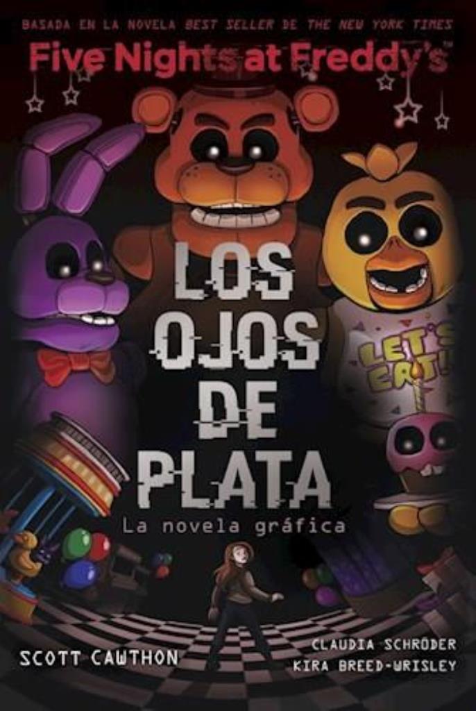 FIVE NIGHTS AT FREDDY'S 1. LOS OJOS DE PLATA- NOVELA GRÁFICA