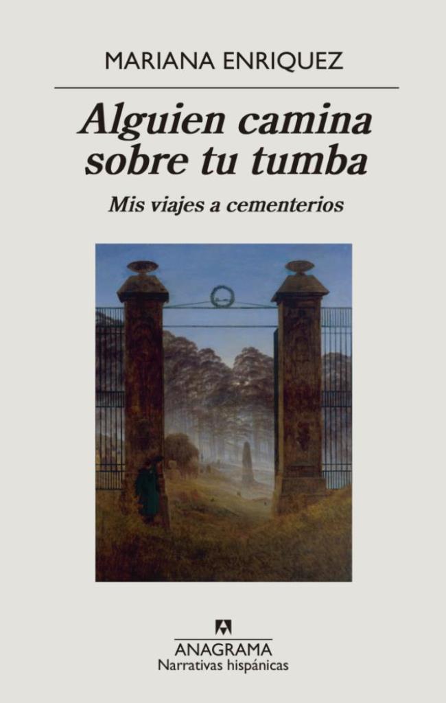 ALGUIEN CAMINA SOBRE TU TUMBA- MIS VIAJES A CEMENTERIOS
