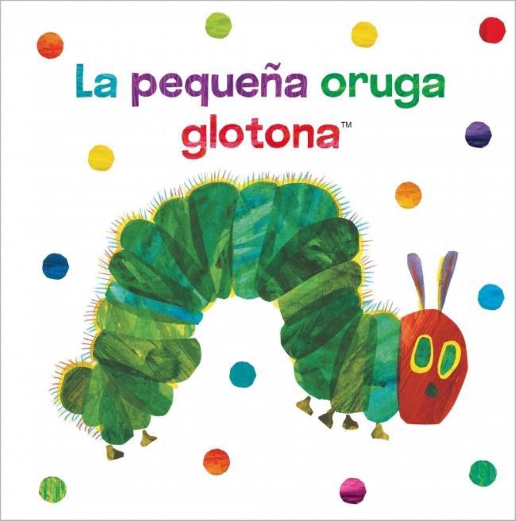 PEQUEÑA ORUGA GLOTONA, LA