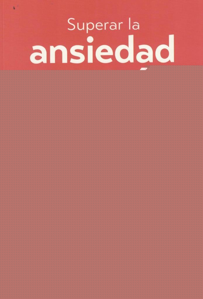 SUPERAR LA ANSIEDAD Y EL ESTRES