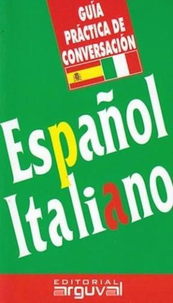 GUIA PRACTICA DE CONVERSACION ESPAÑOL/ITALIANO