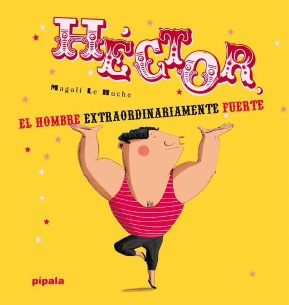 HECTOR, EL HOMBRE EXTRAORDINARIAMENTE FUERTE