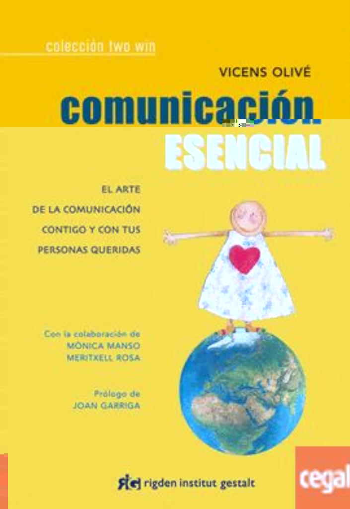 COMUNICACION ESENCIAL- EL ARTE DE LA COMUNICACION CONTIGO Y