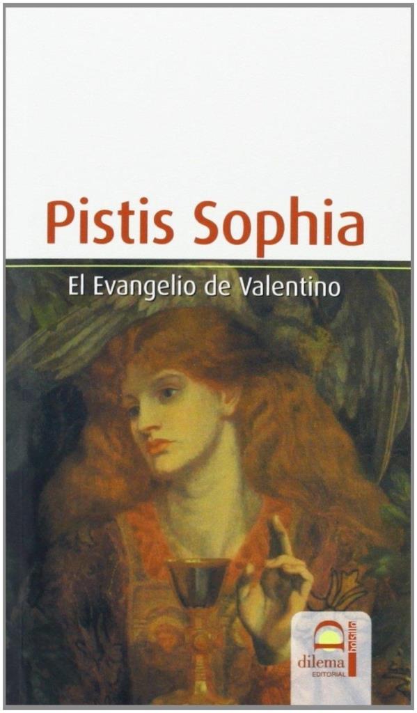 PISTIS SOPHIA- EL EVANGELIO DE VALENTINO