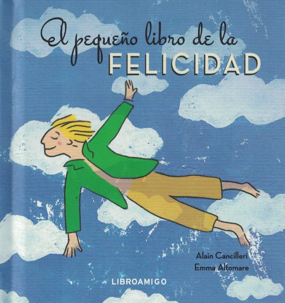 PEQUEÑO LIBRO DE LA FELICIDAD, EL