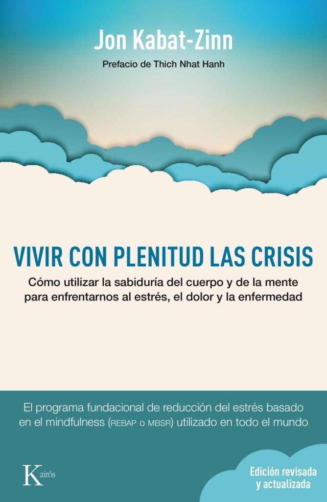 VIVIR CON PLENITUD LAS CRISIS . NUEVA EDICION REVISADA Y ACT
