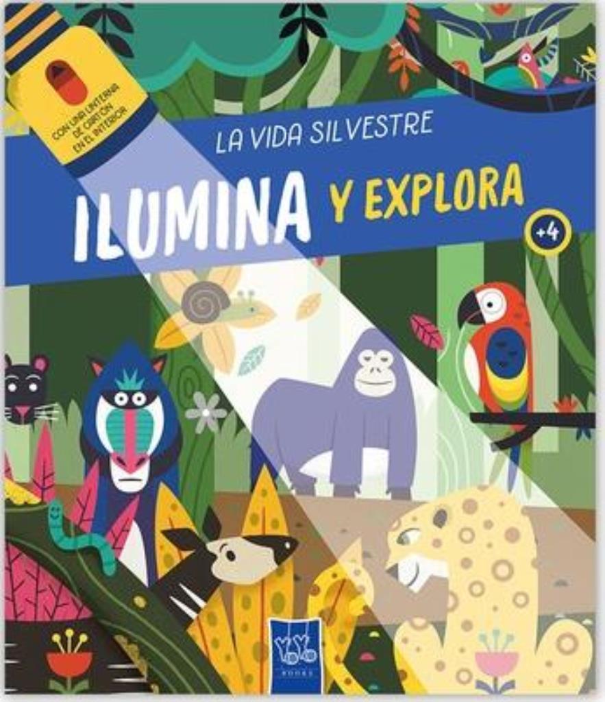 VIDA SILVESTRE, LA - ILUMINA Y EXPLORA
