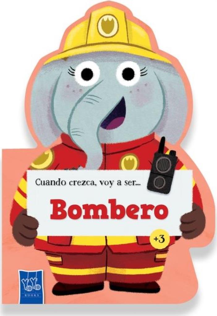 CUANDO CREZCA VOY A SER BOMBERO
