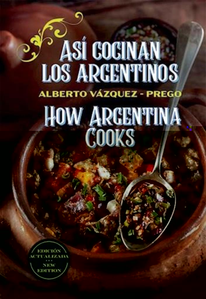 ASI COCINAN LOS ARGENTINOS (BILINGUE Y FOTOS)