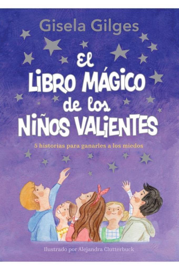 LIBRO MAGICO DE LOS NIÑOS VALIENTES, EL