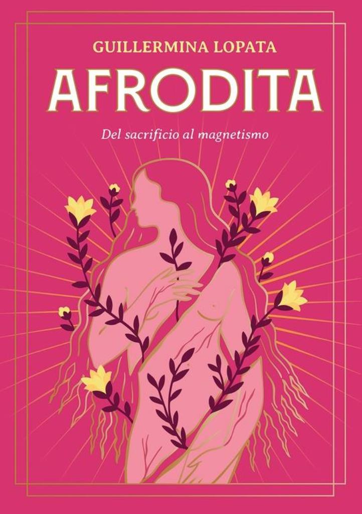 AFRODITA- DEL SACRIFICIO AL MAGNETISMO