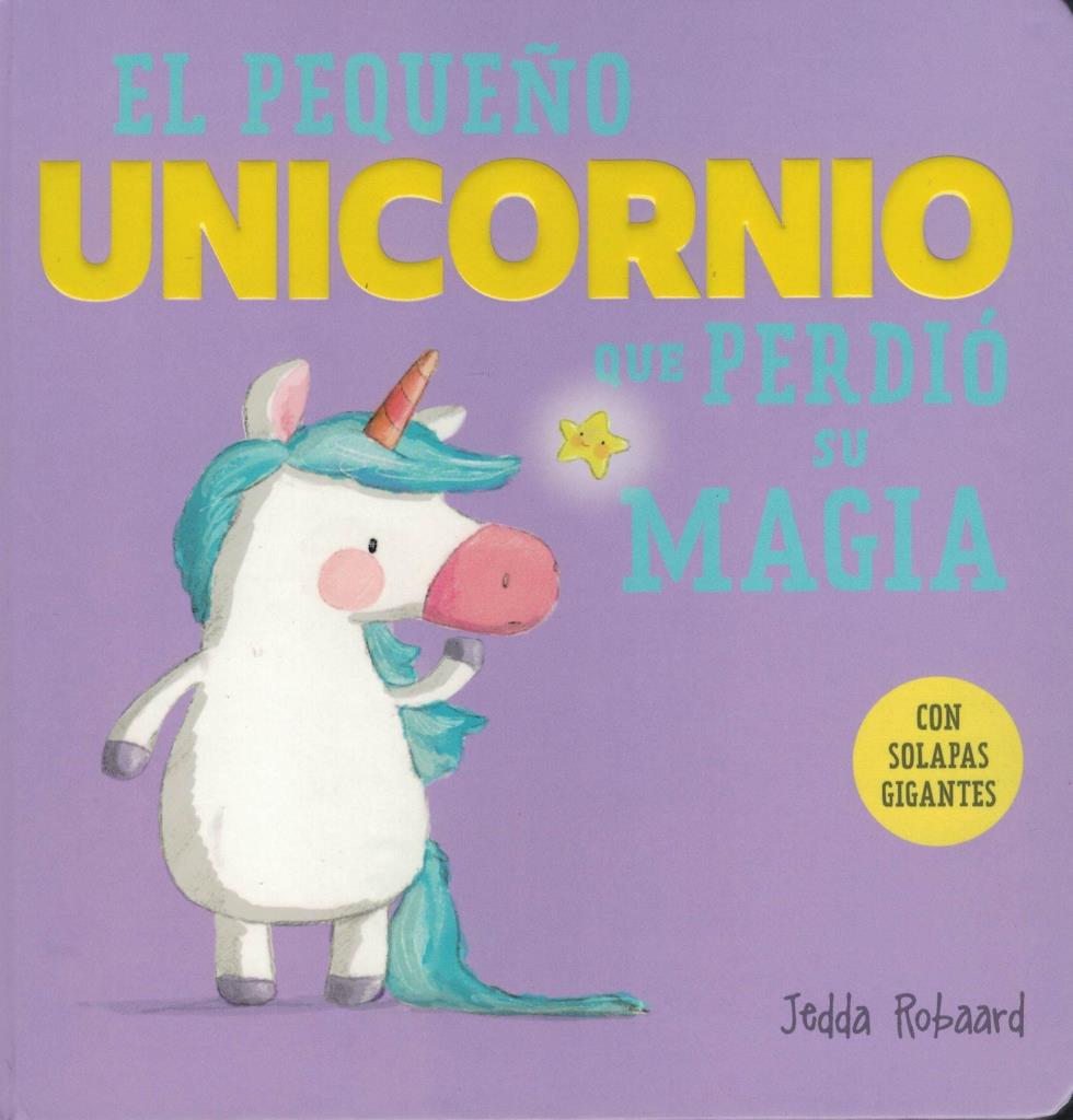 PEQUEÑO UNICORNIO QUE PERDIO SU MAGIA, EL