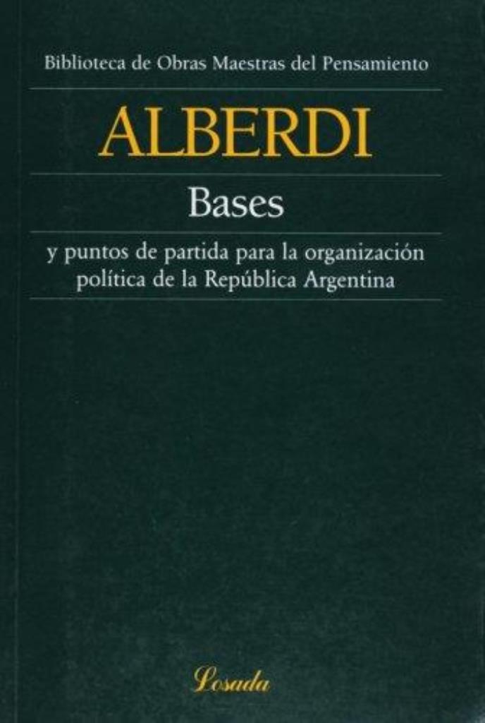 BASES Y PUNTOS DE PARTIDA PARA LA ORGANIZACION POLITICA DE L