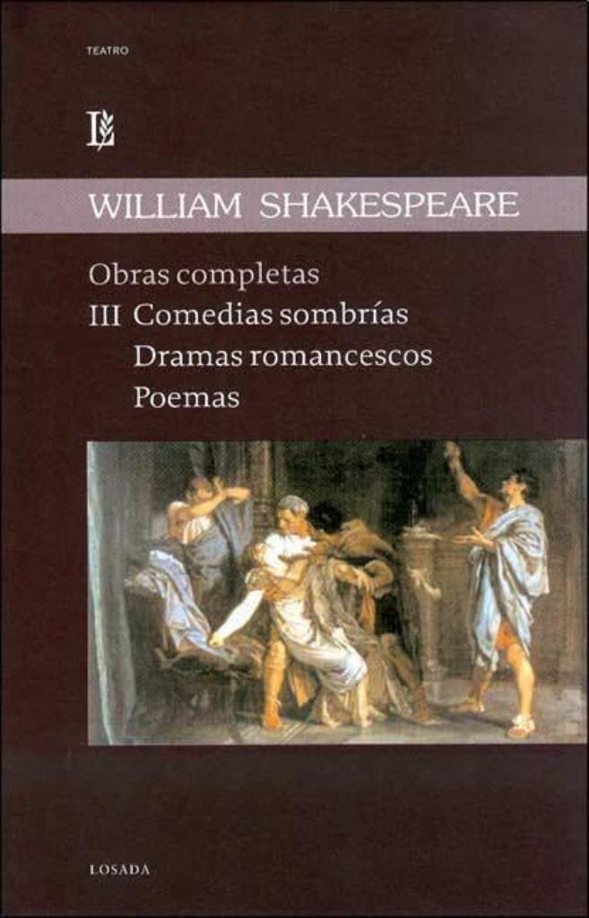 OBRAS COMPLETAS - SHAKESPEARE 3 COMEDIAS SOMBRIAS. DRAMAS RO
