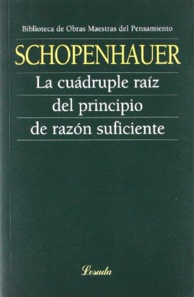 CUADRUPLE RAIZ, LA. EL PRINCIPIO DE RAZON SUFICIENTE