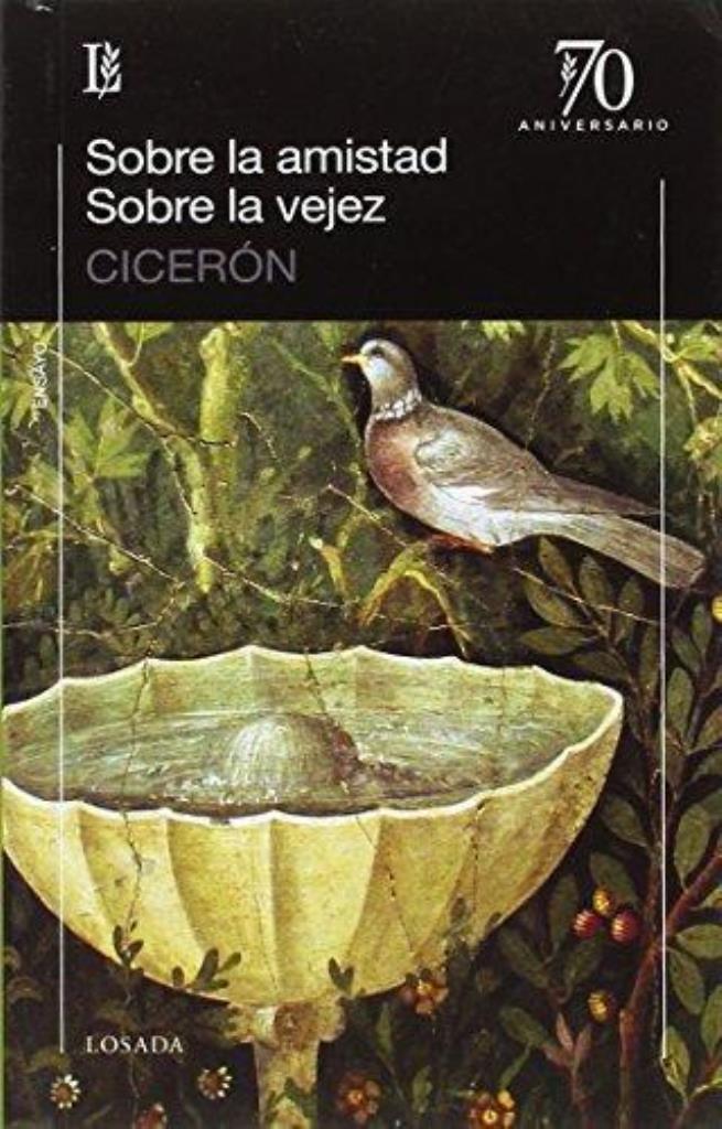 SOBRE LA AMISTAD, SOBRE LA VEJEZ - 70 ANIVERSARIO